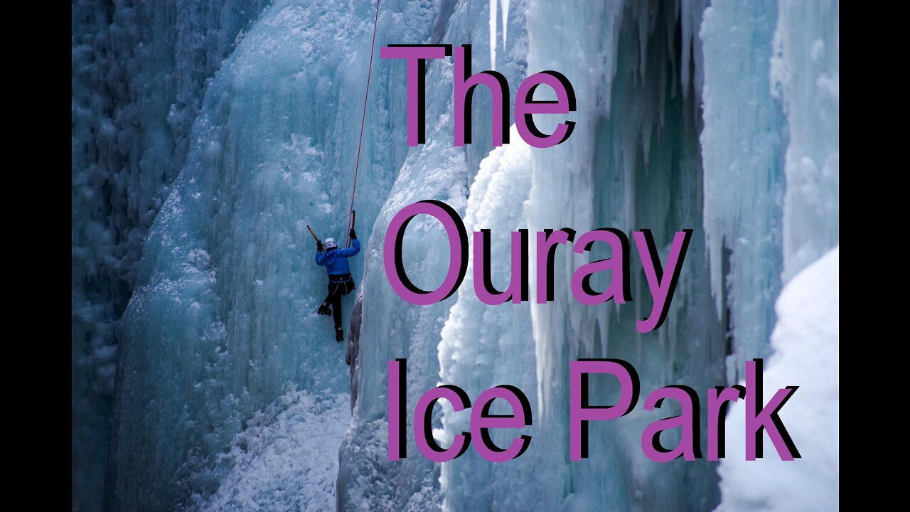 Introducing: The Ouray Ice Park