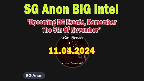 SG Anon & 5DGramma BIG Intel Nov 4: "Upcoming DC Events, Remember The 5th Of November"