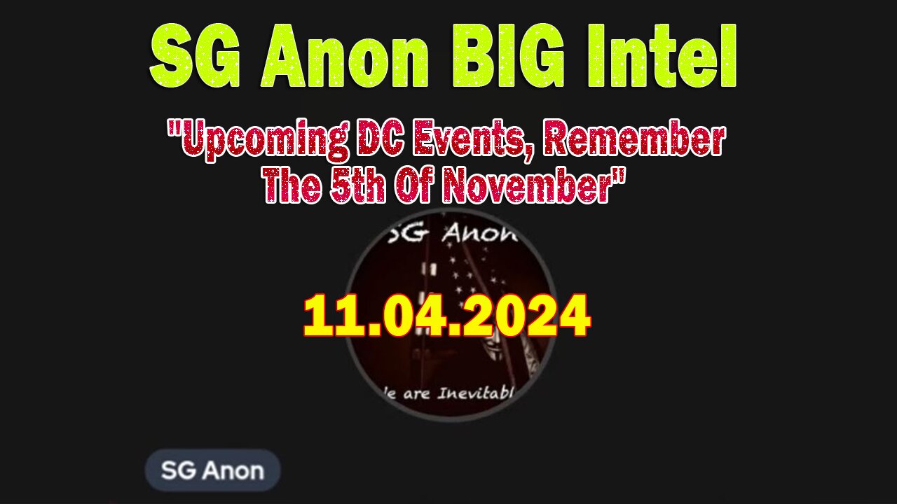 SG Anon & 5DGramma BIG Intel Nov 4: "Upcoming DC Events, Remember The 5th Of November"
