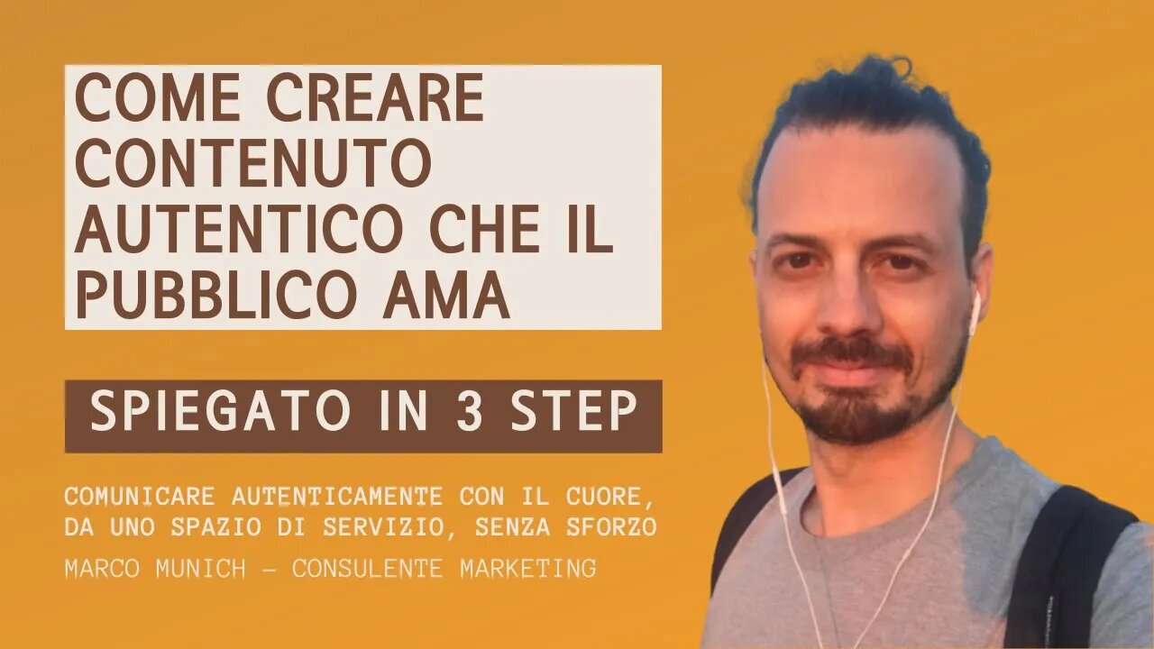 LE 3 FASI DEL CONTENUTO AUTENTICO - Come creare contenuto che il pubblico ama