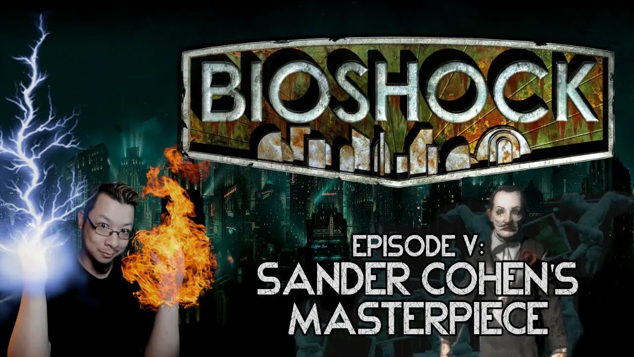 BIOSHOCK - Episode 5: Sander Cohen's Masterpiece [Xbox 360]
