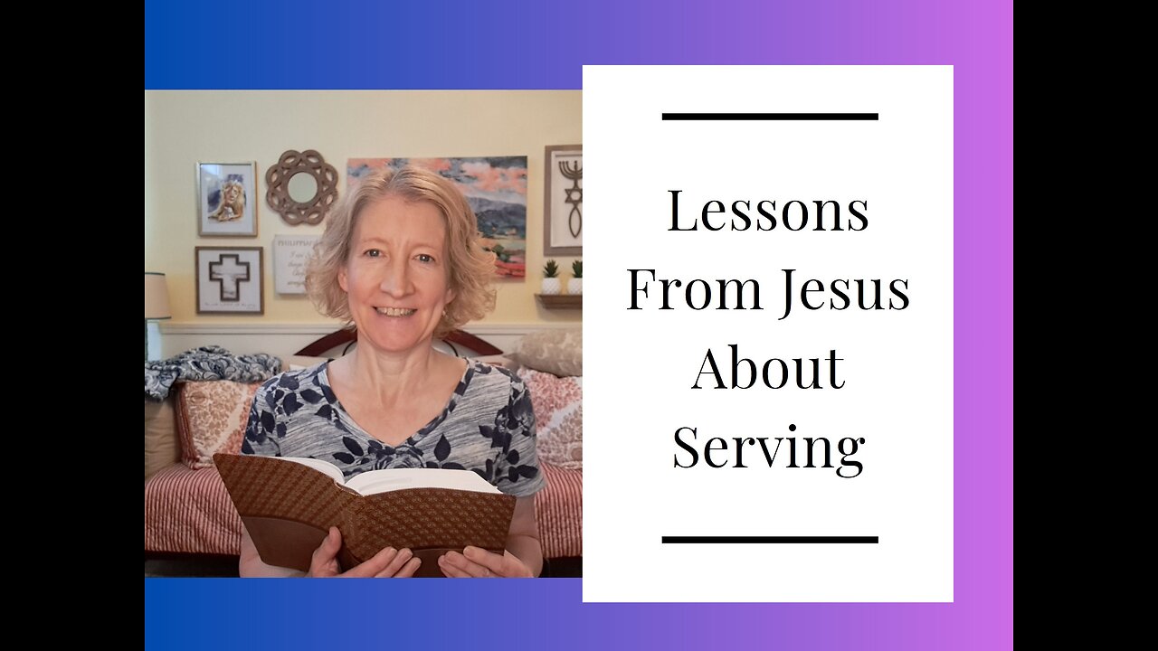 Lessons From Jesus About Serving