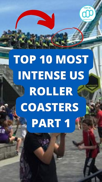 Top 10 Most Intense US Roller Coasters Part 1