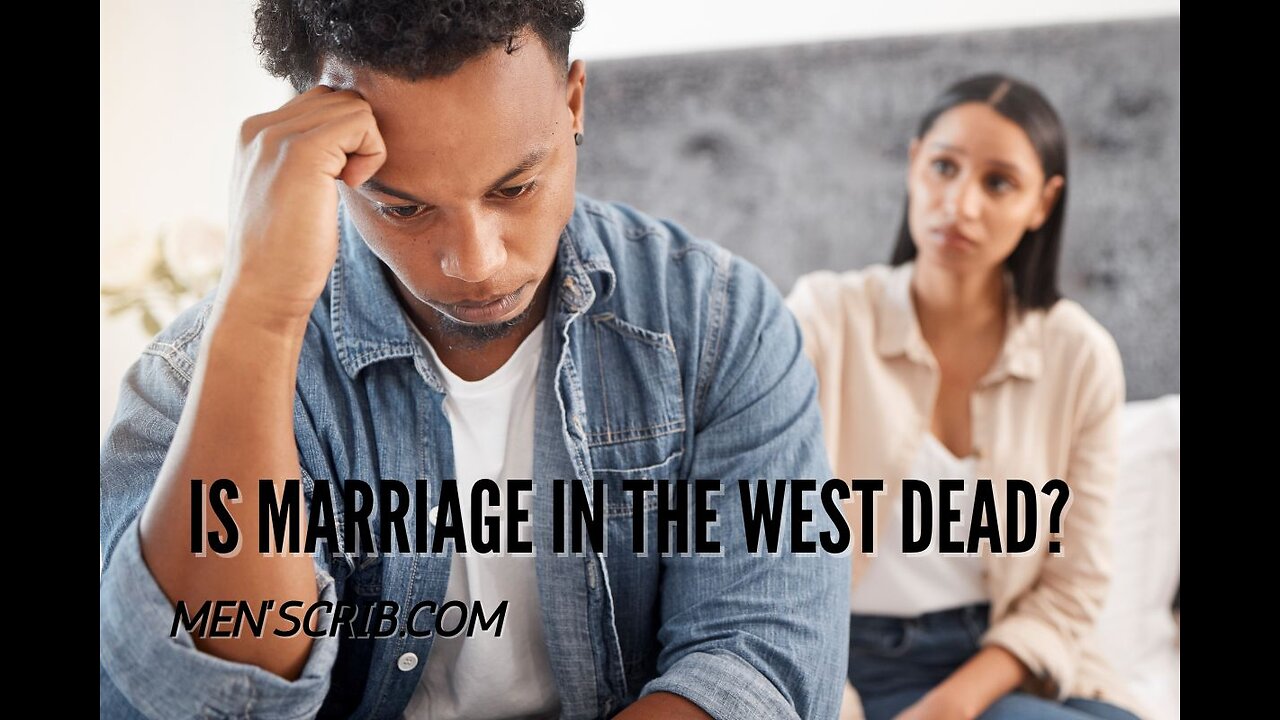 Toxic Women - Is Western Marriage Dead?