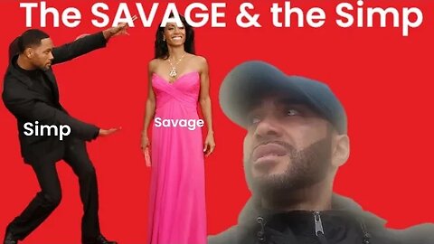 The SAVAGE & the Simp