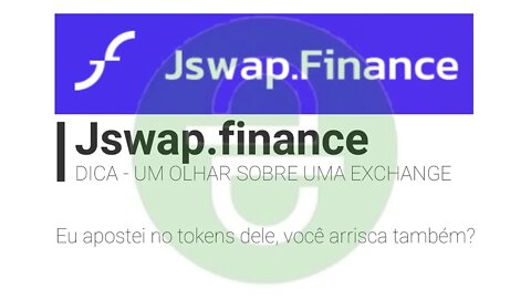 AIRDROP - DICA - UM OLHAR SOBRE UMA EXCHANGE - Jswap.finance