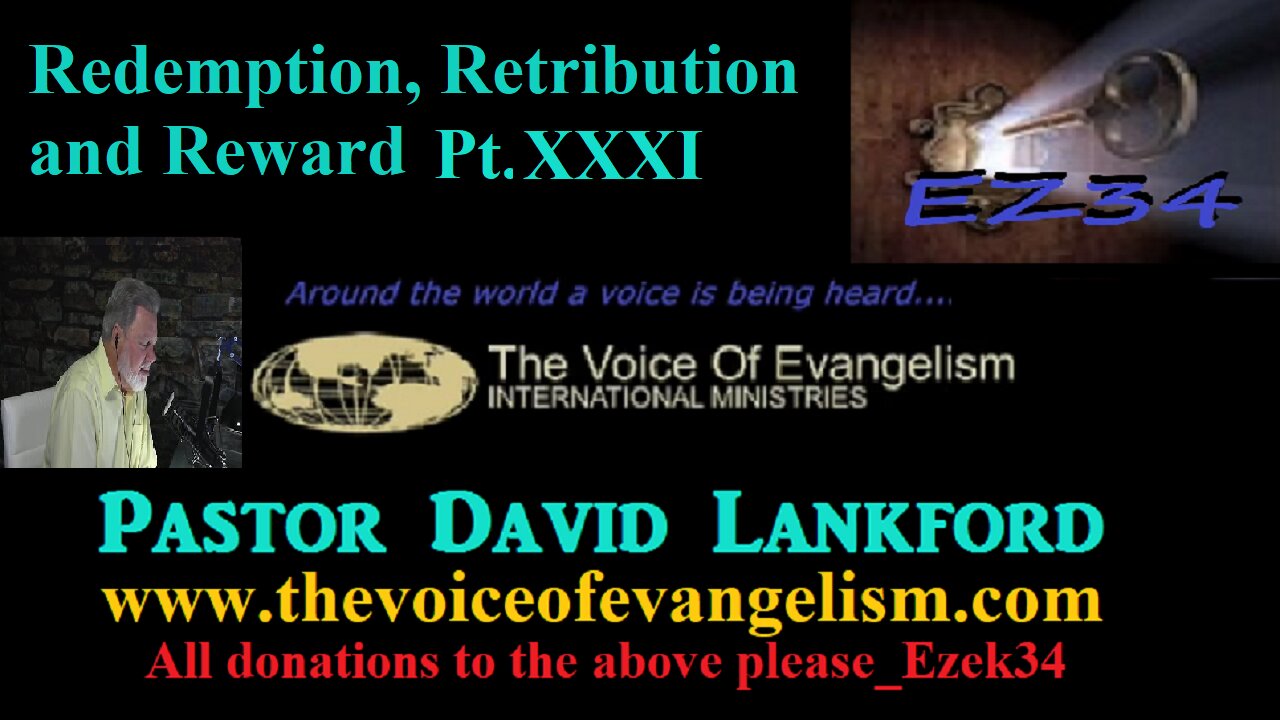 2/19/24 Redemption, Retribution and Reward Pt.XXXI- David Lankford