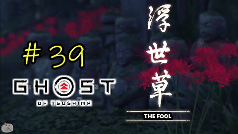 #39 THE FOOL Ghost of Tsushima [A Masako Tale 5 of 9]