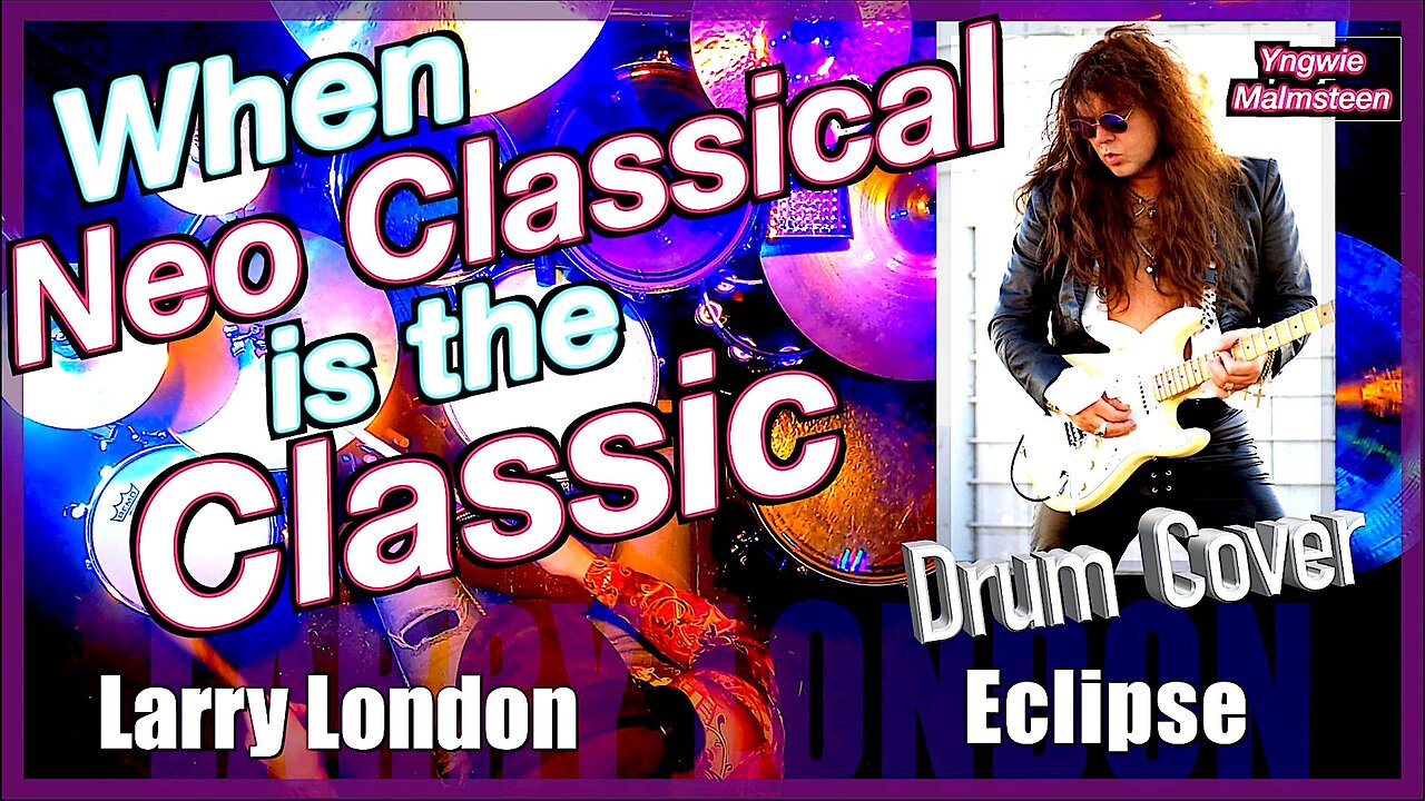 Larry London: Drum Cover - Eclipse by Yngwie Malmsteen