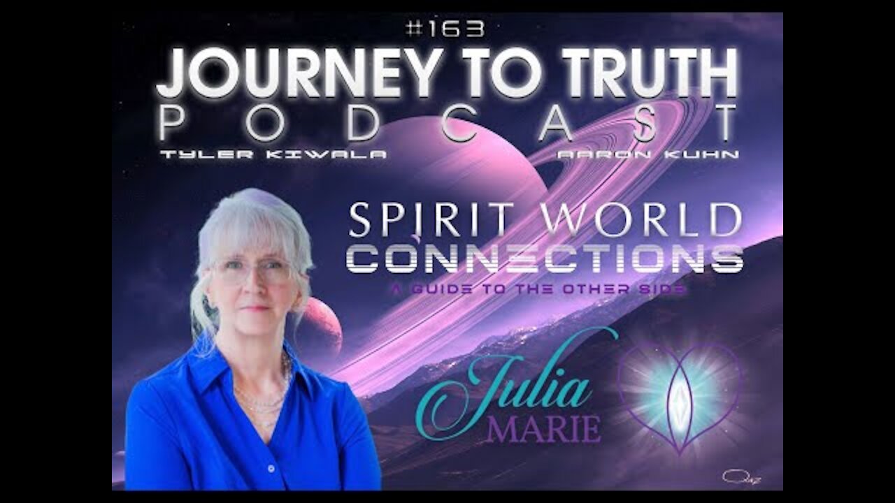 EP 163 - Julia Marie - Spirit World Connections - A Guide To The Other Side