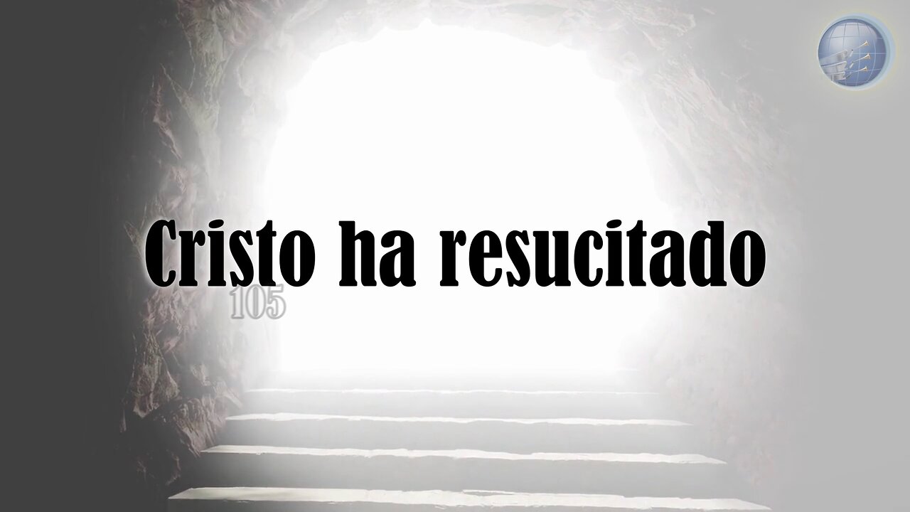 105. Cristo ha resucitado - Red ADvenir Himnos