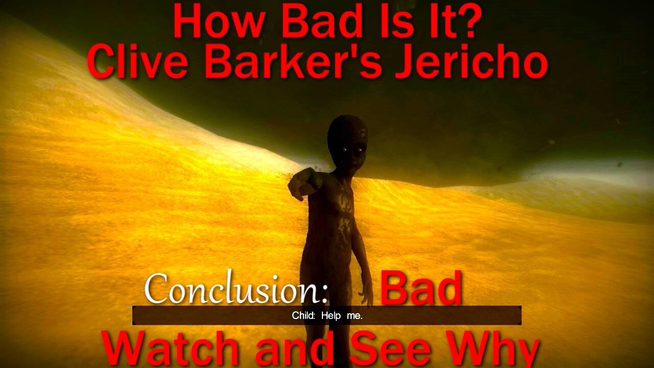 Halloween Horror 2023- How Bad Is It? Clive Barker's Jericho- Conclusion: Bad- See Why