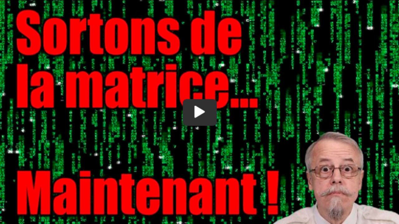 Sortons de la matrice... maintenant !