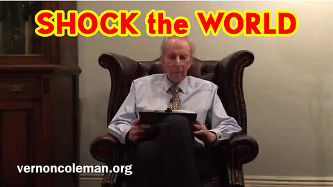 Dr. Vernon Coleman Update > What is Coming with SHOCK the WORLD