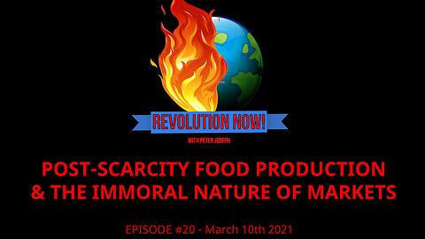 Revolution Now! with Peter Joseph | Ep #20 | March 10th 2021