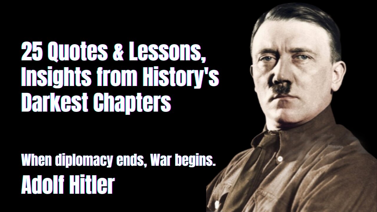 Adolf Hitler: 25 Quotes & Lessons | Insights from History's Darkest Chapters