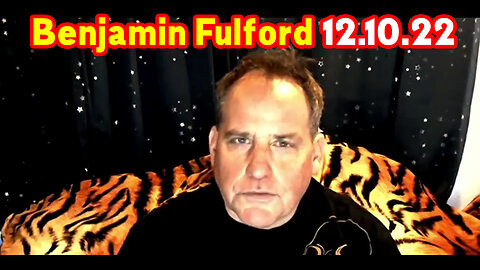 Benjamin Fulford "White Hats Intel" Dec 10, 2022