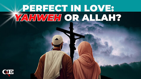 The "Love" of Allah vs. The Sacrificial Love of Christ