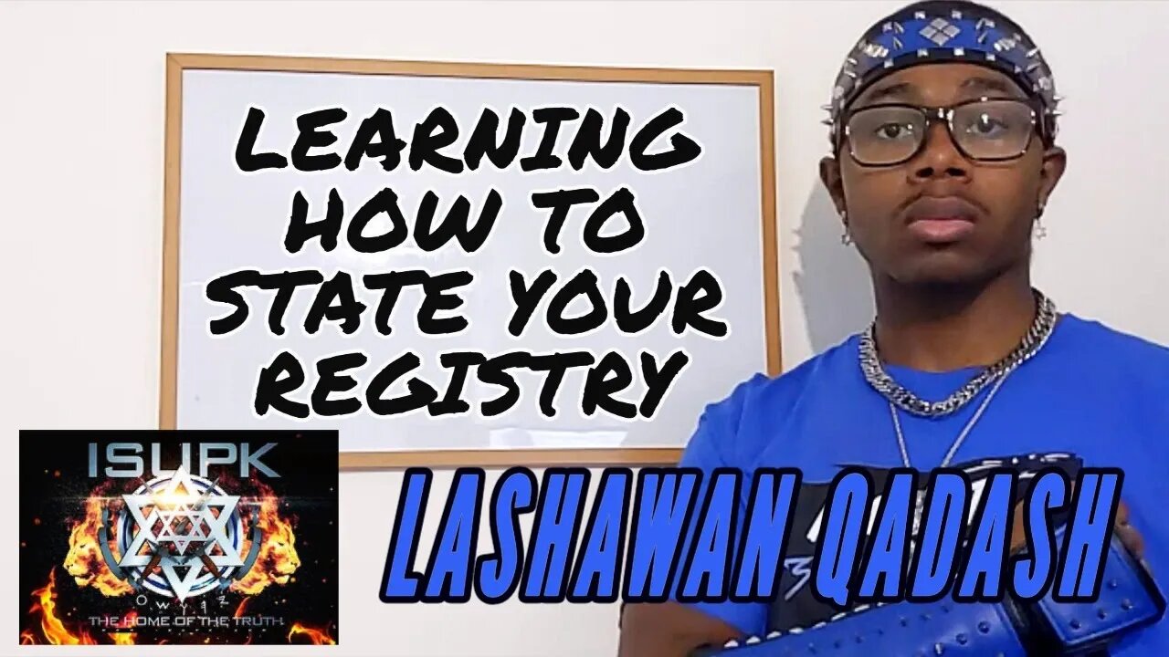 ISUPK Lashawan Qadash - Learning How To State Your Registry