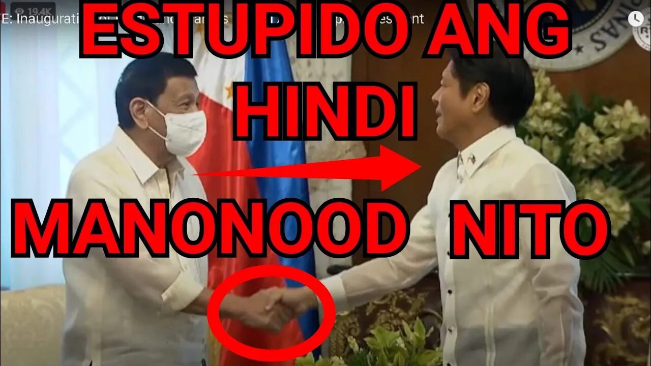 ESTUPIDO ANG HINDI MANONOOD NITO BONGBONG MARCOS RODRIGO DUTERTE PACQUIAO INAUGURATION PURPOSE