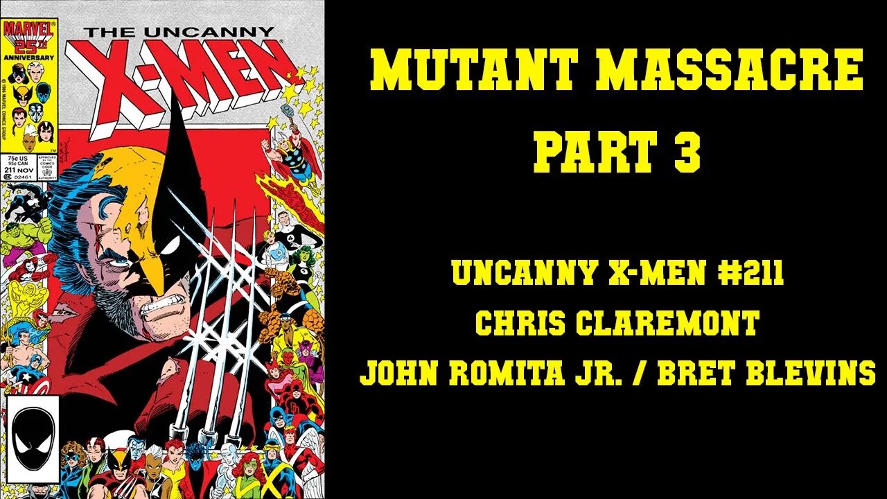 MUTANT MASSACRE - Uncanny X-men #211 [THIS ISSUE IS F***ING AWESOME]
