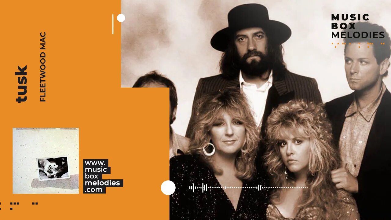 [Music box melodies] - Tusk by Fleetwood Mac