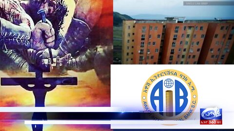 Ethio 360 Daily News Friday April 22, 2022