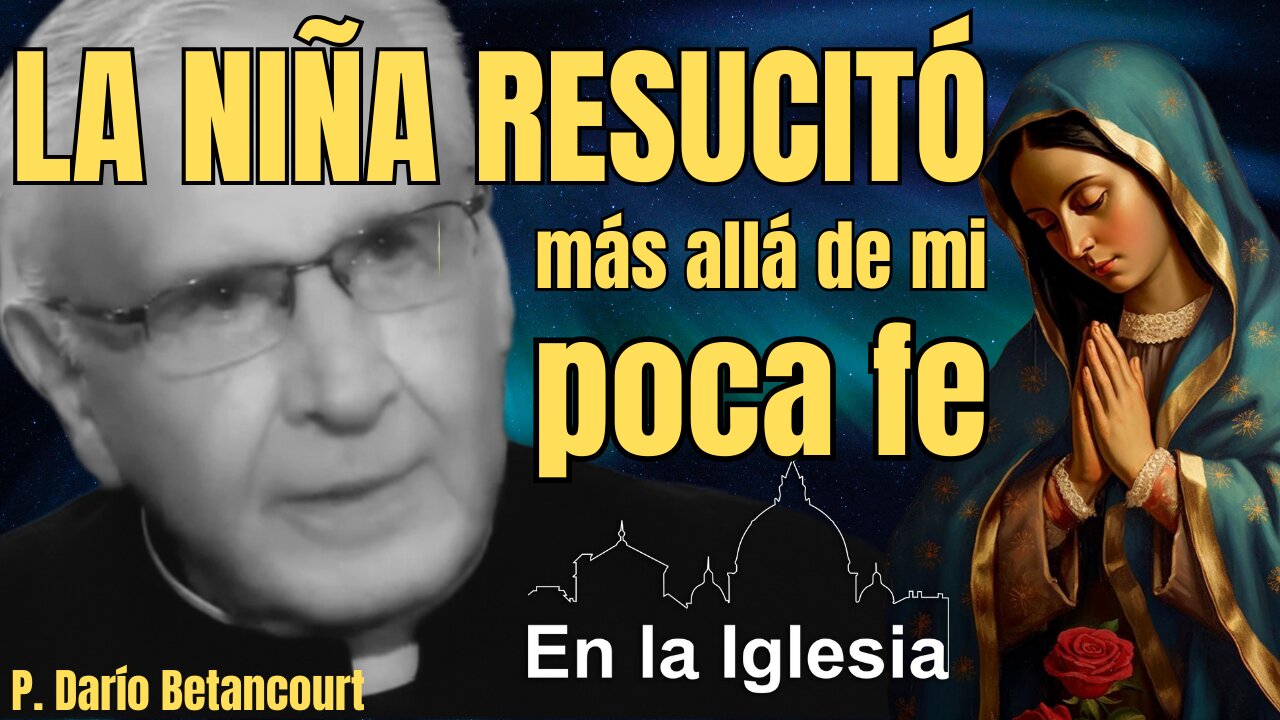 ME TOCÓ VER LA RESURRECCIÓN DE UN MUERTO. PADRE DARÍO BETANCOURT