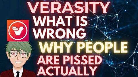WHY PEOPLE ARE UPSET WITH VERASITY