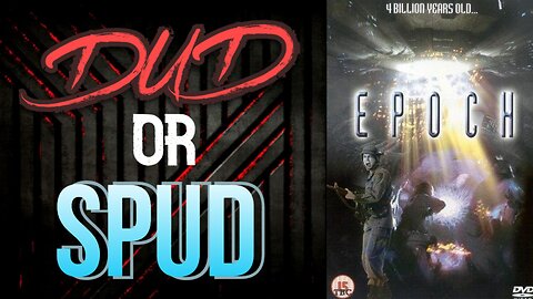 DUD or SPUD - Epoch ** BRIAN THOMPSON SPECIAL **