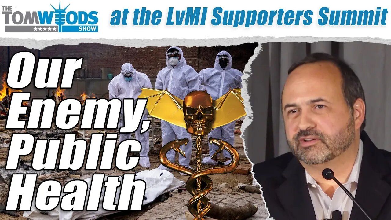 The Morons & Villains of "Public Health" | Tom Woods Show #2572