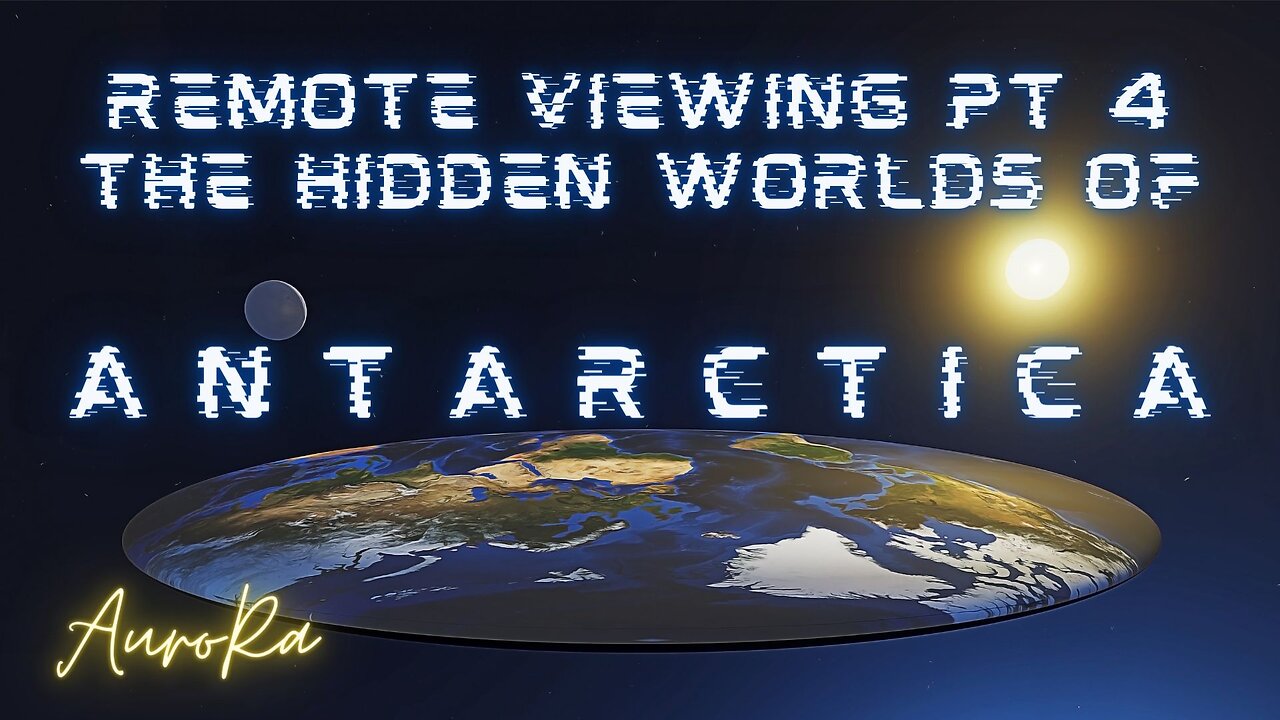 Remote Viewing The Hidden Worlds of Antarctica Pt 4