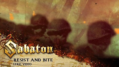 Sabaton - Resist And Bite (Official Lyric Video)