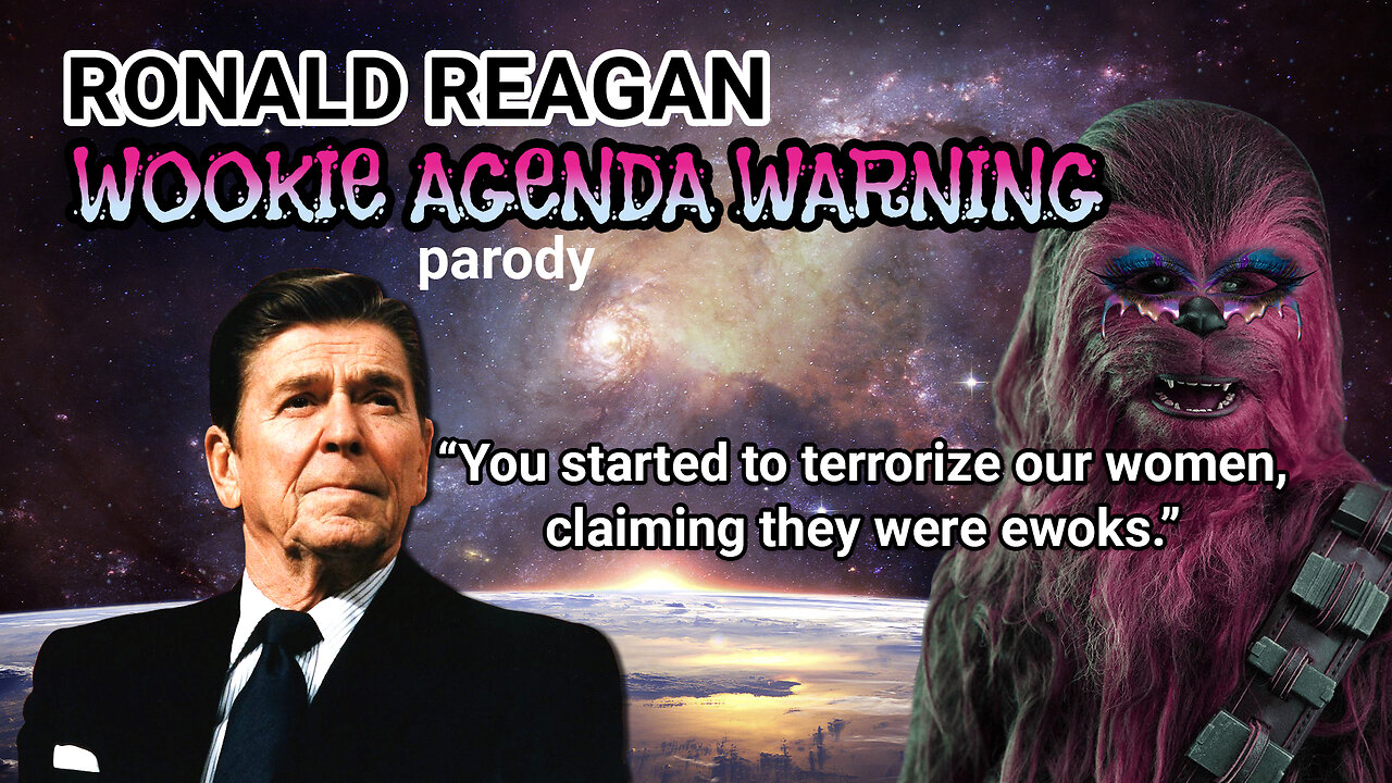 Ronald Reagan Warns Of Wookie Adgenda (Parody)