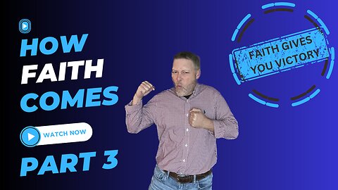 Explode the Power in Your Christian Walk With "How Faith Comes"