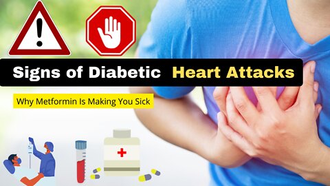 Why Metformin Is Making You Sick | Warning Signs of Diabetic Heart Attacks|