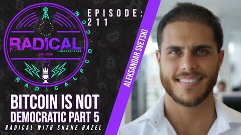 211. Bitcoin Is Not Democratic pt5