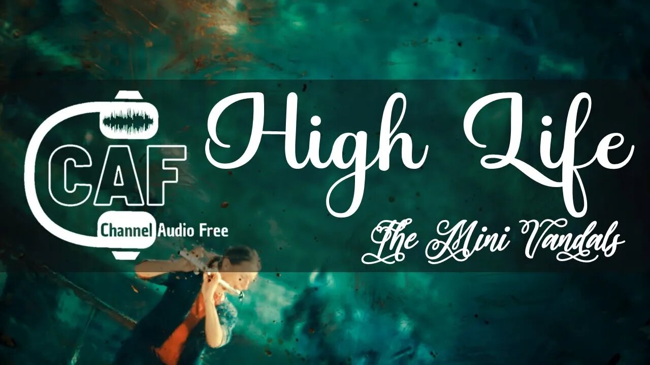 CAFree – High Life – The Mini Vandals featuring Mamadou Koita and Lasso