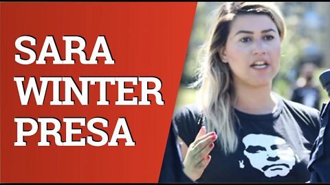 URGENTE: SARA WINTER É PRESA