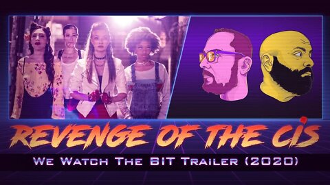 We Watch The BIT Trailer (2020)
