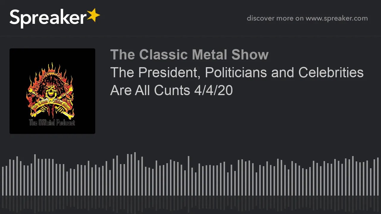 CMS HIGHLIGHT - The President, Politicians and Celebrities Are All Cunts - 4/4/20