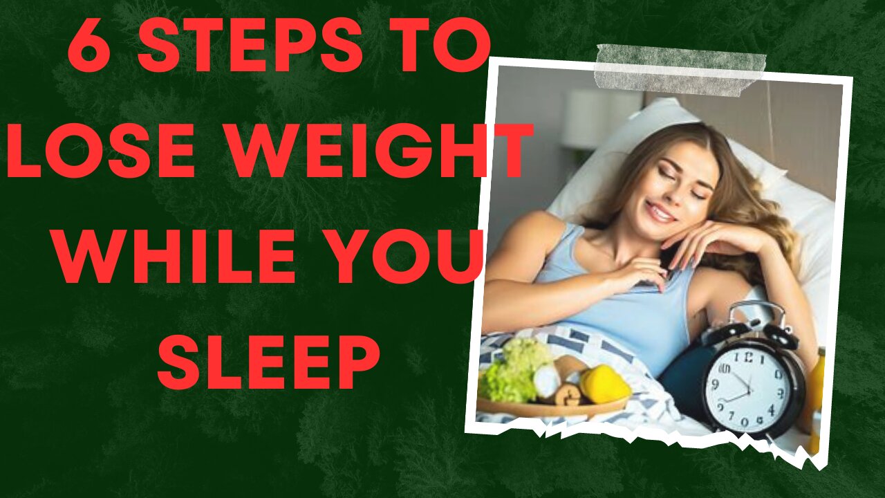 6 steps to lose weight while you sleep