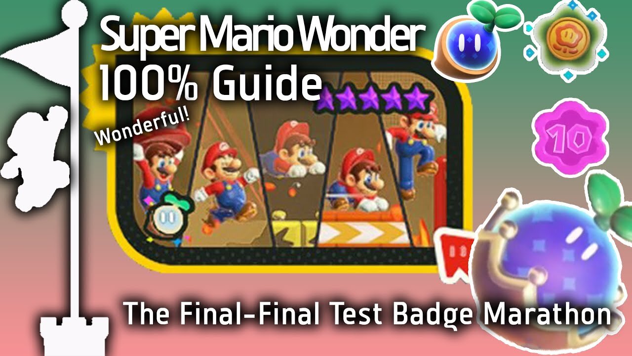 The Final Final Test Badge Marathon (Super Mario Bros. Wonder Guide)