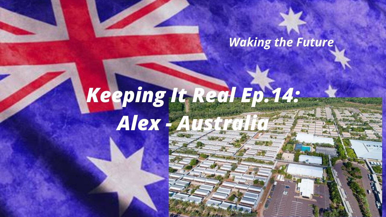 Keeping It Real (PLUS) Ep.14: Alex In Australia 11-28-2021