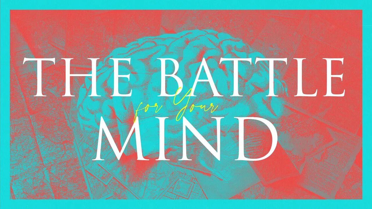 The Battle for Our Minds | Neil Hoffman | Message Only