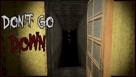 I Should Not Have Gone Down | Don't Go Down