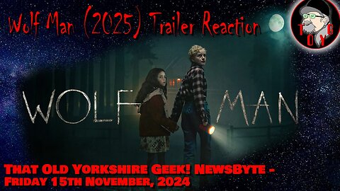 Wolf Man (2025) Trailer Reaction - TOYG! News Byte - 15th November, 2024