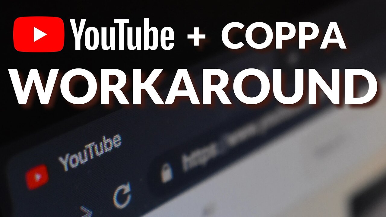 COPPA Workaround: Not Made For Kids & 18+ Age-restricted Content