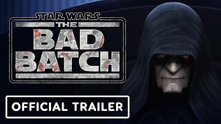 Star Wars: The Bad Batch Season 2 - Official Trailer