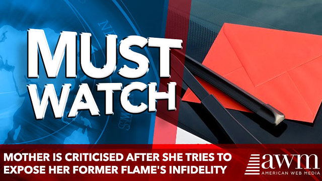 Mother is criticised after she threatens to expose her former flame's infidelity